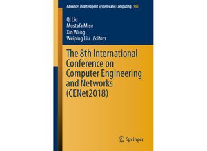 9783030146795 - The 8th International Conference on Computer Engineering and Networks (CENet2018) Kartoniert (TB)