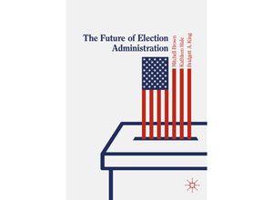 9783030149468 - Elections Voting Technology   The Future of Election Administration Kartoniert (TB)