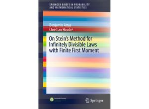 9783030150167 - SpringerBriefs in Probability and Mathematical Statistics   On Steins Method for Infinitely Divisible Laws with Finite First Moment - Benjamin Arras Christian Houdré Kartoniert (TB)