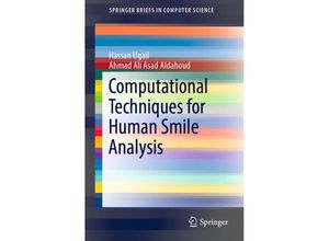 9783030153809 - SpringerBriefs in Computer Science   Computational Techniques for Human Smile Analysis - Hassan Ugail Ahmad Ali Asad Aldahoud Kartoniert (TB)