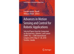 9783030173685 - Lecture Notes in Mechanical Engineering   Advances in Motion Sensing and Control for Robotic Applications Kartoniert (TB)