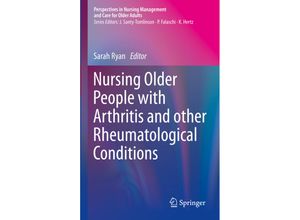 9783030180119 - Perspectives in Nursing Management and Care for Older Adults   Nursing Older People with Arthritis and other Rheumatological Conditions Kartoniert (TB)