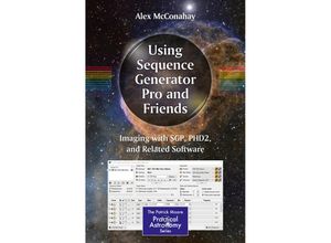 9783030197186 - The Patrick Moore Practical Astronomy Series   Using Sequence Generator Pro and Friends - Alex McConahay Kartoniert (TB)