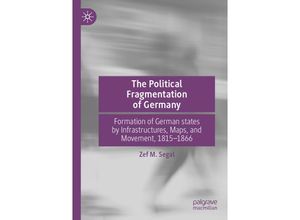 9783030198299 - The Political Fragmentation of Germany - Zef M Segal Kartoniert (TB)