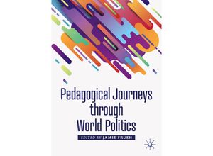 9783030203047 - Political Pedagogies   Pedagogical Journeys through World Politics Kartoniert (TB)