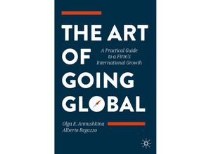 9783030210465 - The Art of Going Global - Olga E Annushkina Alberto Regazzo Kartoniert (TB)