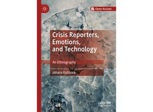 9783030214302 - Crisis Reporters Emotions and Technology - Johana Kotisová Kartoniert (TB)