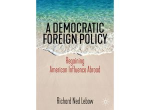 9783030215187 - A Democratic Foreign Policy - Richard Ned Lebow Kartoniert (TB)