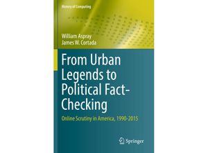 9783030229542 - History of Computing   From Urban Legends to Political Fact-Checking - William Aspray James W Cortada Kartoniert (TB)