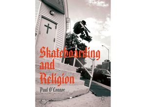 9783030248598 - Skateboarding and Religion - Paul OConnor Kartoniert (TB)