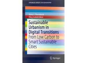 9783030259464 - SpringerBriefs in Geography   Sustainable Urbanism in Digital Transitions - Mary J Thornbush Oleg Golubchikov Kartoniert (TB)