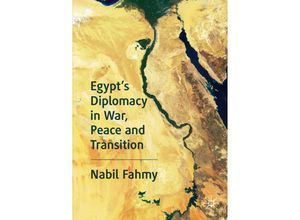 9783030263874 - Egypts Diplomacy in War Peace and Transition - Nabil Fahmy Kartoniert (TB)