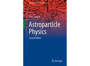 9783030273415 - Undergraduate Texts in Physics   Astroparticle Physics - Claus Grupen Kartoniert (TB)