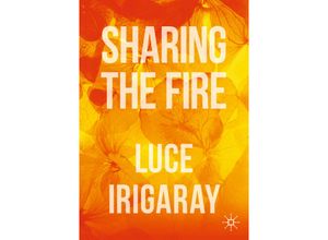 9783030283292 - Sharing the Fire - Luce Irigaray Kartoniert (TB)