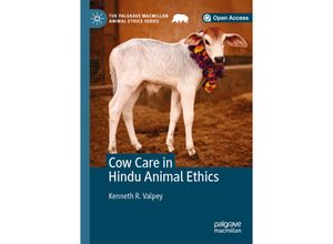 9783030284107 - The Palgrave Macmillan Animal Ethics Series   Cow Care in Hindu Animal Ethics - Kenneth R Valpey Kartoniert (TB)