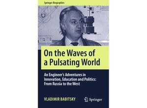 9783030308513 - Springer Biographies   On the Waves of a Pulsating World - Vladimir Babitsky Kartoniert (TB)