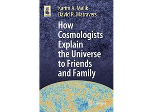 9783030327330 - Astronomers Universe   How Cosmologists Explain the Universe to Friends and Family - Karim A Malik David R Matravers Kartoniert (TB)