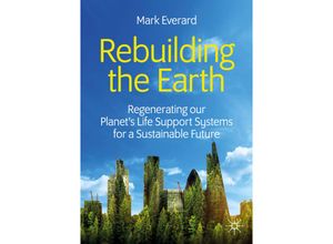 9783030330231 - Rebuilding the Earth - Mark Everard Kartoniert (TB)