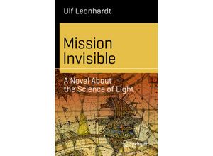 9783030346331 - Science and Fiction   Mission Invisible - Ulf Leonhardt Kartoniert (TB)