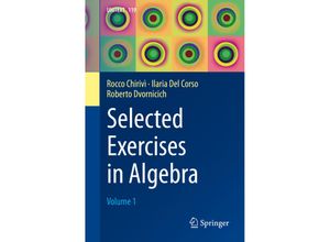 9783030361556 - Selected Exercises in Algebra - Rocco Chirivì Ilaria Del Corso Roberto Dvornicich Kartoniert (TB)