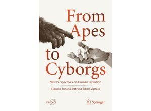 9783030365219 - Praxis Books   From Apes to Cyborgs - Claudio Tuniz Patrizia Tiberi Vipraio Kartoniert (TB)