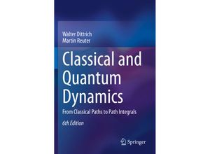 9783030367886 - Classical and Quantum Dynamics - Walter Dittrich Martin Reuter Kartoniert (TB)