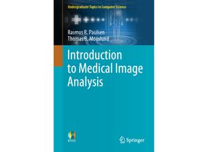 9783030393632 - Undergraduate Topics in Computer Science   Introduction to Medical Image Analysis - Rasmus R Paulsen Thomas B Moeslund Kartoniert (TB)