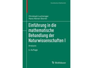 9783030401573 - Grundstudium Mathematik   Einführung in die mathematische Behandlung der NaturwissenschaftenBd1 - Christoph Luchsinger Hans Heiner Storrer Kartoniert (TB)