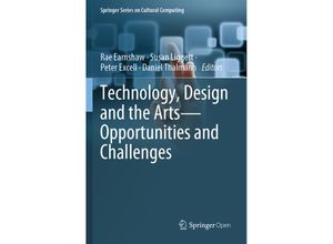 9783030420994 - Springer Series on Cultural Computing   Technology Design and the Arts - Opportunities and Challenges Kartoniert (TB)