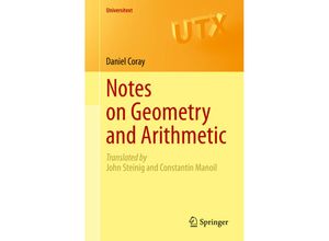 9783030437800 - Universitext   Notes on Geometry and Arithmetic - Daniel Coray Kartoniert (TB)