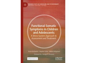 9783030461836 - Palgrave Texts in Counselling and Psychotherapy   Functional Somatic Symptoms in Children and Adolescents - Kasia Kozlowska Stephen Scher Helene Helgeland Kartoniert (TB)