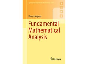 9783030463205 - Springer Undergraduate Mathematics Series   Fundamental Mathematical Analysis - Robert Magnus Kartoniert (TB)