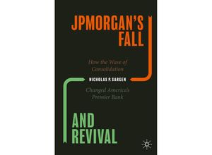 9783030470609 - JPMorgans Fall and Revival - Nicholas P Sargen Kartoniert (TB)