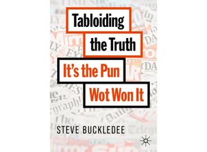 9783030472757 - Tabloiding the Truth - Steve Buckledee Kartoniert (TB)