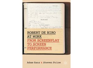 9783030479596 - Palgrave Studies in Screenwriting   Robert De Niro at Work - Adam Ganz Steven Price Kartoniert (TB)