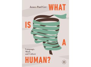 9783030503819 - What Is a Human? - James Paul Gee Kartoniert (TB)