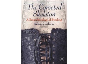 9783030503918 - The Corseted Skeleton - Rebecca Gibson Kartoniert (TB)