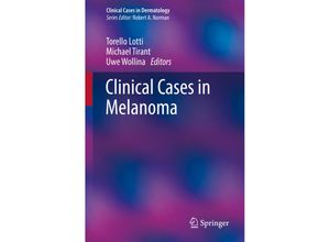 9783030508197 - Clinical Cases in Dermatology   Clinical Cases in Melanoma Kartoniert (TB)