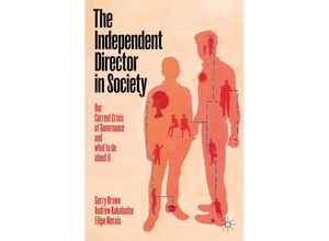 9783030513054 - The Independent Director in Society - Gerry Brown Andrew Kakabadse Filipe Morais Kartoniert (TB)