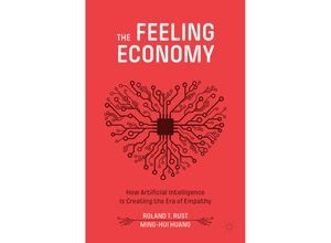 9783030529765 - The Feeling Economy - Roland T Rust Ming-Hui Huang Kartoniert (TB)