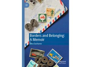 9783030537340 - Borders and Belonging A Memoir - Mira Sucharov Kartoniert (TB)