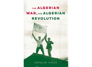 9783030542634 - The Algerian War The Algerian Revolution - Natalya Vince Kartoniert (TB)