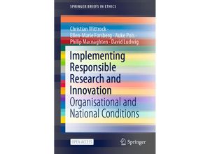 9783030542863 - SpringerBriefs in Ethics   Implementing Responsible Research and Innovation - Christian Wittrock Ellen-Marie Forsberg Auke Pols Philip Macnaghten David Ludwig Kartoniert (TB)