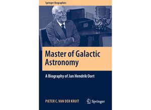 9783030555504 - Springer Biographies   Master of Galactic Astronomy A Biography of Jan Hendrik Oort - Pieter C van der Kruit Kartoniert (TB)