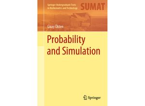 9783030560690 - Springer Undergraduate Texts in Mathematics and Technology   Probability and Simulation - Giray Ökten Kartoniert (TB)