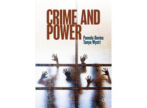 9783030573133 - Crime and Power - Pamela Davies Tanya Wyatt Kartoniert (TB)