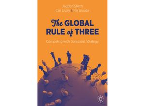 9783030574727 - The Global Rule of Three - Jagdish Sheth Can Uslay Raj Sisodia Kartoniert (TB)