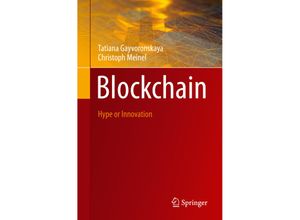 9783030615581 - Blockchain - Tatiana Gayvoronskaya Christoph Meinel Kartoniert (TB)