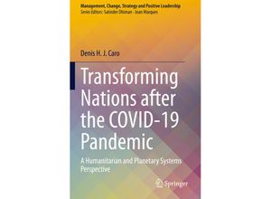 9783030618124 - Management Change Strategy and Positive Leadership   Transforming Nations after the COVID-19 Pandemic - Denis H J Caro Kartoniert (TB)