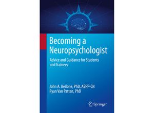 9783030631734 - Becoming a Neuropsychologist - John A Bellone Ryan Van Patten Kartoniert (TB)